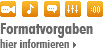 Formatvorgaben; hier informieren